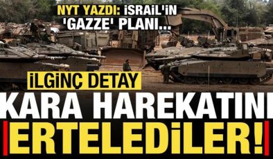 NYT, İsrail’in ‘Gazze’ planını yazdı! İlginç detay: Kara harekatını ertelediler…