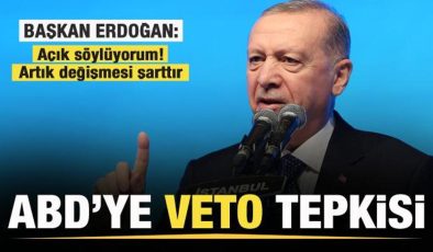 Başkan Erdoğan’dan son dakika açıklaması! ABD’ye çok sert veto tepkisi!