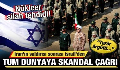 İran’ın saldırısı sonrası İsrail’den tüm dünyaya skandal çağrı: Terör örgütü…